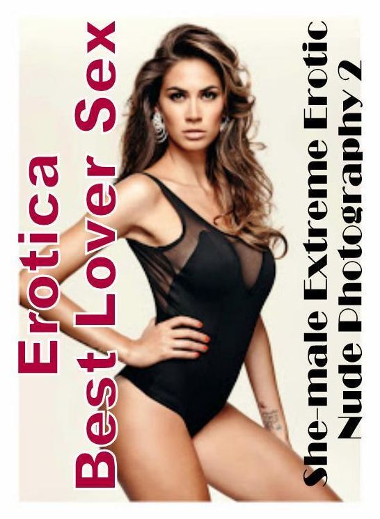 Breast: Erotica Best Lover Sex She-male Extreme Erotic Nude Photography 2 ( Erotic Photography, Erotic Stories, Nude Photos, Naked , Lesbian, She-male, Gay, Fetish, Bondage, Sex, Erotica, Hentai, Blow Job, Three-sum , XXX)