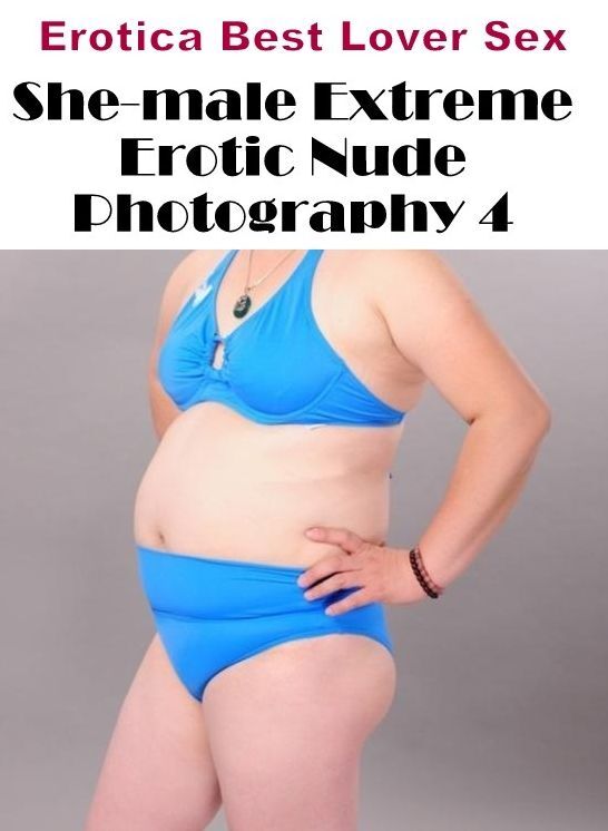 Domination: Erotica Best Lover Sex She-male Extreme Erotic Nude Photography 4 ( Erotic Photography, Erotic Stories, Nude Photos, Naked , Lesbian, She-male, Gay, Fetish, Bondage, Sex, Erotica, Hentai, Blow Job, Three-sum , XXX)