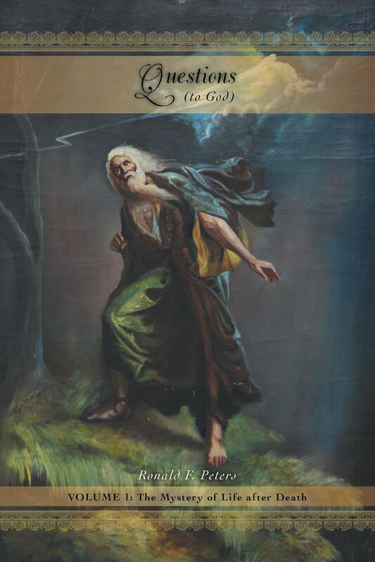 Questions: Volume 1: The Mystery of Life after Death