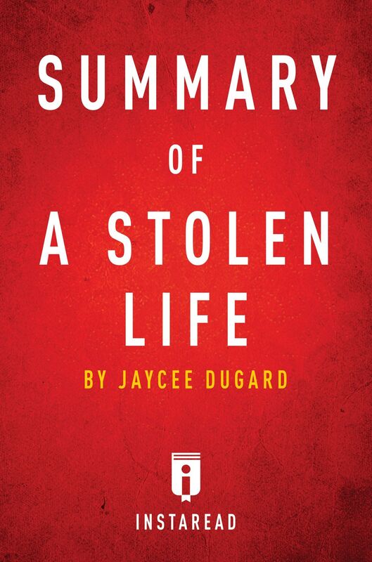 Summary of A Stolen Life by Jaycee Dugard Includes Analysis