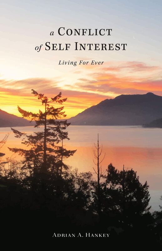 A Conflict of Self Interest: Living For Ever