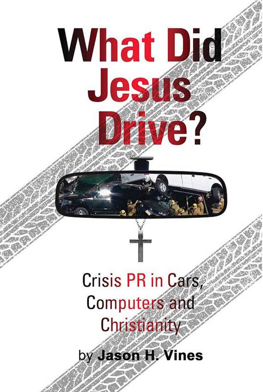 What Did Jesus Drive: Crisis, PR in Cars, Computers and Christianity