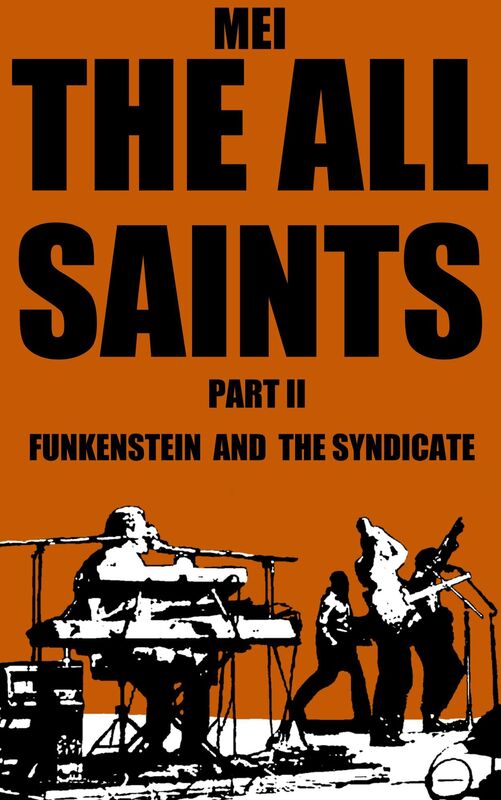 THE ALL SAINTS (PART II) FUNKENSTEIN AND THE SYNDICATE