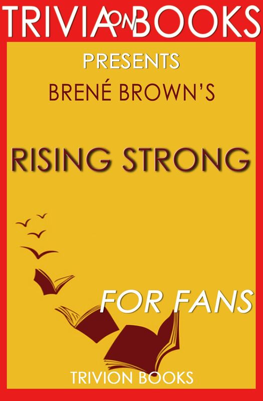 Trivia-On-Books Rising Strong by Brene Brown