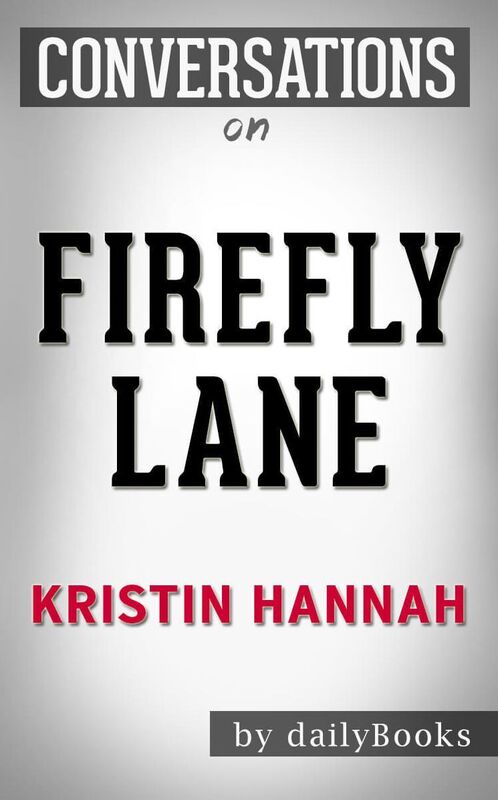 Conversation Starters Firefly Lane by Kristin Hannah