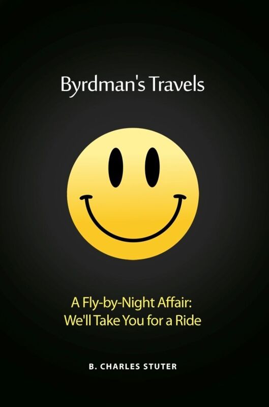 Byrdman's Travels: A Fly-by-Night Affair: We'll Take You for a Ride