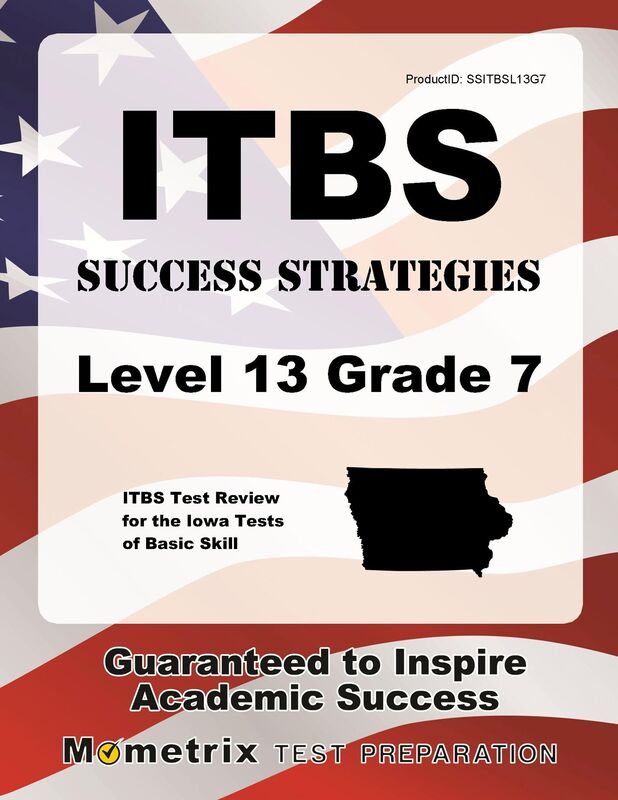 ITBS Success Strategies Level 13 Grade 7 Study Guide: ITBS Test Review for the Iowa Tests of Basic Skills