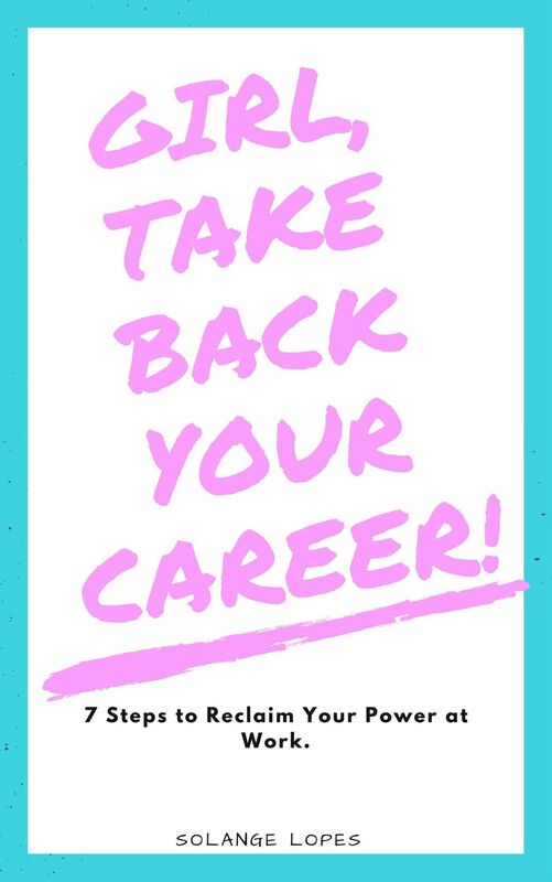 Girl, Take Back Your Career!