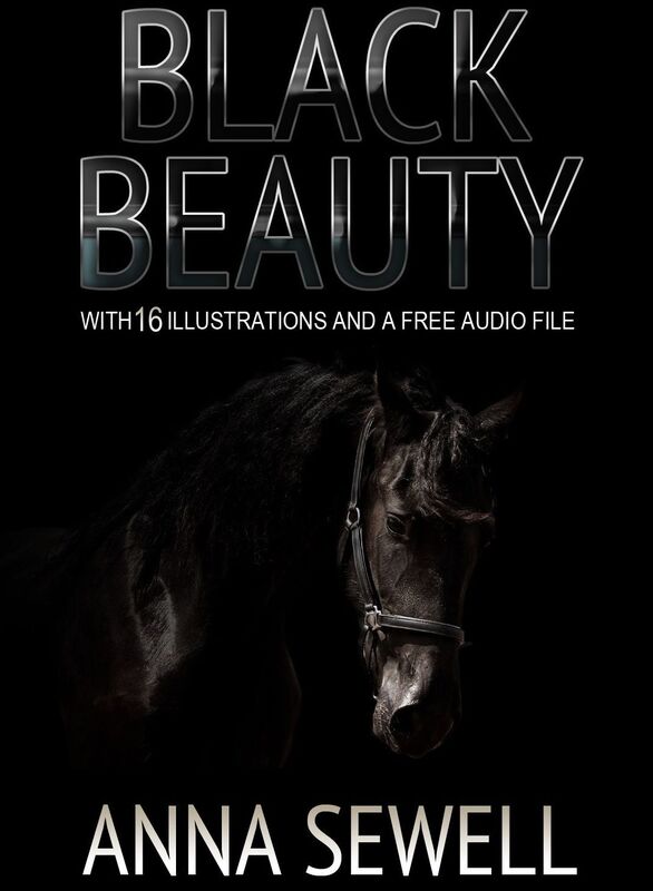Black Beauty: With 16 Illustrations and a Free Audio File.