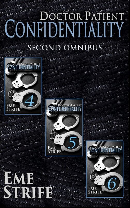 Doctor-Patient Confidentiality: SECOND OMNIBUS (Volumes Four, Five, and Six) (Confidential #1)