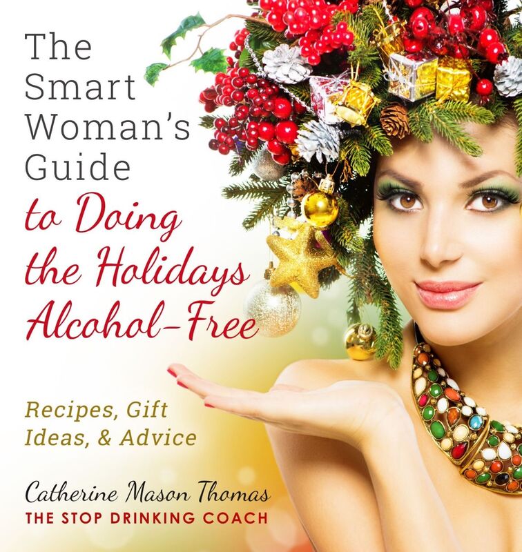 A Smart Womans Guide to Doing the Holidays Alcohol-Free