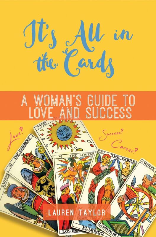 Its All in the Cards: A Womans Guide to Love and Success