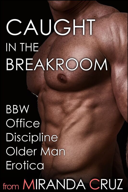 Caught in the Breakroom (BBW Office Discipline Older Man Erotica)