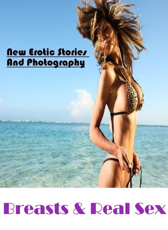 Naked: New Erotic Stories And Photography Breasts & Real Sex ( Erotic Photography, Erotic Stories, Nude Photos, Naked , Lesbian, She-male, Gay, Fetish, Bondage, Sex, Erotica, Hentai, Blow Job, Three-sum , XXX)