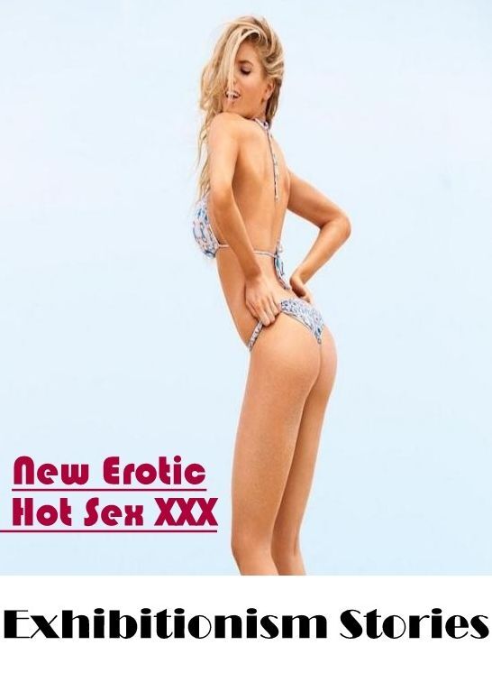 Blow Job: New Erotic Hot Sex XXX Exhibitionism Stories ( Erotic Photography, Erotic Stories, Nude Photos, Naked , Lesbian, She-male, Gay, Fetish, Bondage, Sex, Erotica, Hentai, Blow Job, Three-sum , XXX)