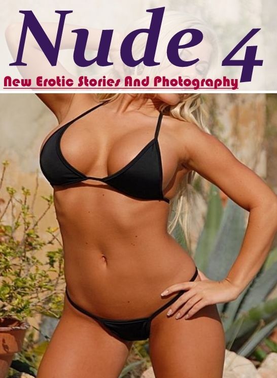 Erotic Photography: New Erotic Stories And Photography Nude 4" ( Erotic Photography, Erotic Stories, Nude Photos, Naked , Lesbian, She-male, Gay, Fetish, Bondage, Sex, Erotica, Hentai, Blow Job, Three-sum , XXX)