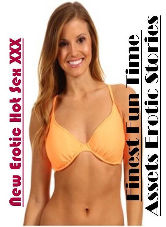 Breast: New Erotic Hot Sex XXX Finest Fun Time Assets Erotic Stories ( Erotic Photography, Erotic Stories, Nude Photos, Naked , Lesbian, She-male, Gay, Fetish, Bondage, Sex, Erotica, Hentai, Blow Job, Three-sum , XXX)