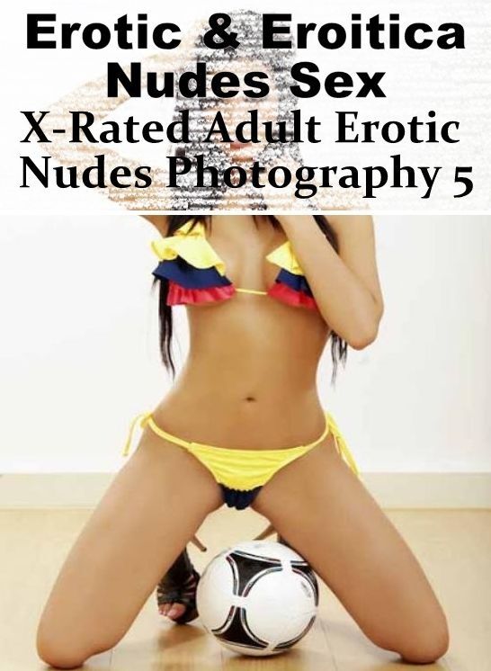 Breast: Erotic & Eroitica Nudes Sex X-Rated Adult Erotic Nudes Photography 5 ( Erotic Photography, Erotic Stories, Nude Photos, Naked , Lesbian, She-male, Gay, Fetish, Bondage, Sex, Erotica, Hentai, Blow Job, Three-sum , XXX)