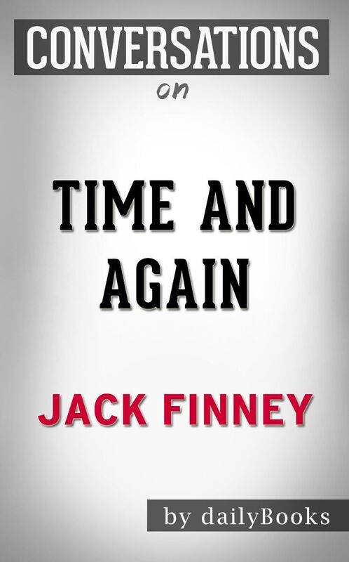 Conversation Starters Time and Again by Jack Finney