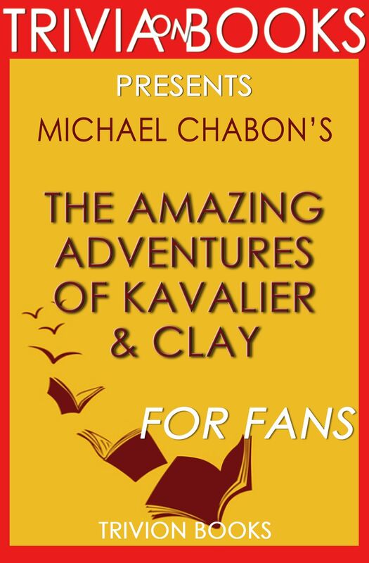 Trivia-on-Books The Amazing Adventures of Kavalier & Clay by Michael Chabon