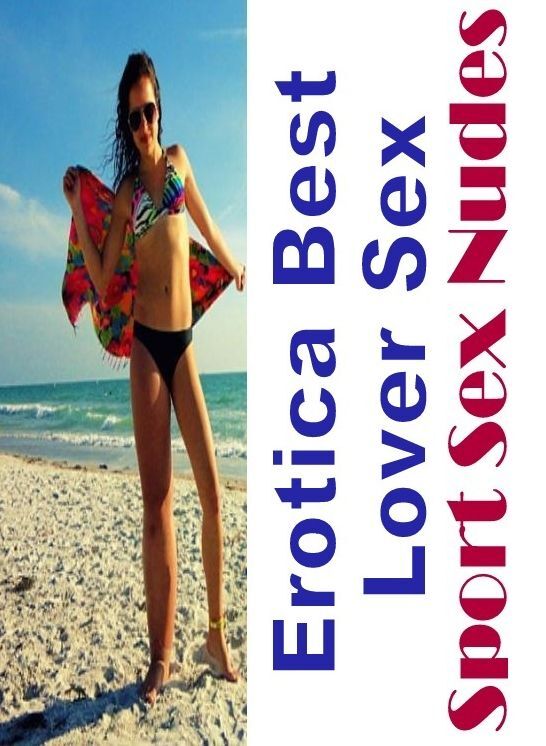 Erotica Photo: Erotica Best Lover Sex Sport Sex Nudes ( Erotic Photography, Erotic Stories, Nude Photos, Naked , Lesbian, She-male, Gay, Fetish, Bondage, Sex, Erotica, Hentai, Blow Job, Three-sum , XXX)