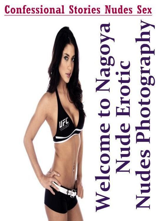 Sex: Confessional Stories Nudes Sex Welcome to Nagoya Nude Erotic Nudes Photography ( Erotic Photography, Erotic Stories, Nude Photos, Naked , Lesbian, She-male, Gay, Fetish, Bondage, Sex, Erotica, Hentai, Blow Job, Three-sum , XXX)