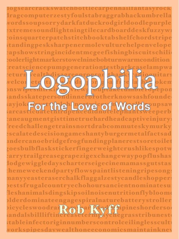 Logophilia: For the Love of Words