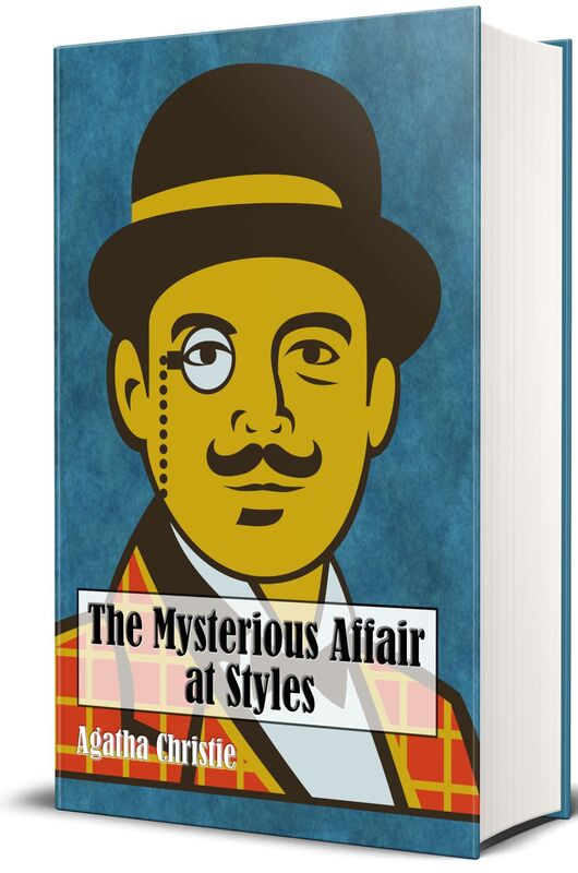 The Mysterious Affair at Styles (Hercule Poirot Series) (Illustrated Edition)