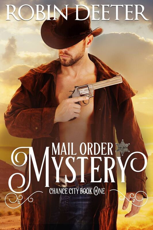 Mail Order Mystery: Chance City Series Book One (Sensual Western Historical Romance)