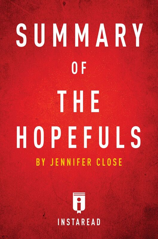 Summary of The Hopefuls by Jennifer Close Includes Analysis