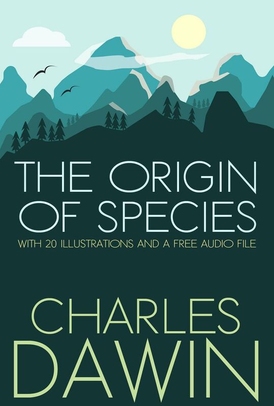 The Origin of Species: With 20 Illustrations and a Free Audio File.