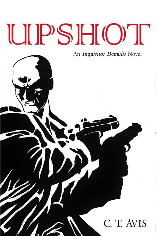 Upshot: An Inquisitor Damulis Novel