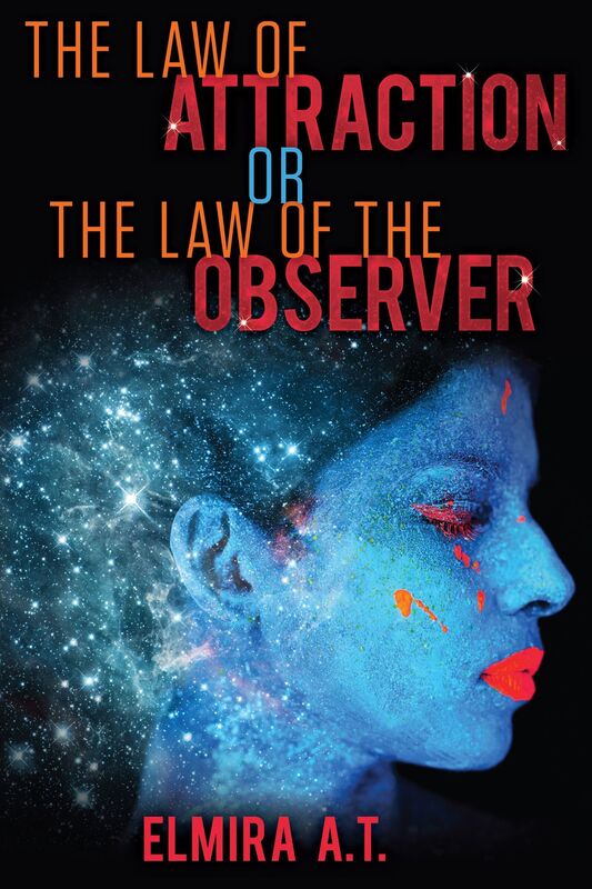The Law of Attraction or the Law of the Observer