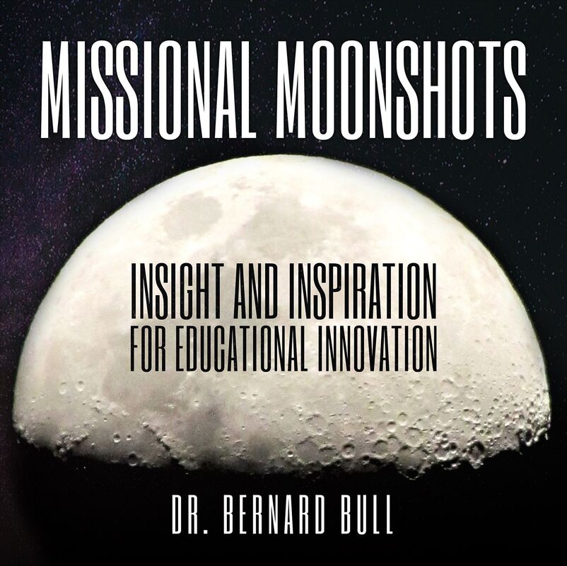Missional Moonshots: Insight & Inspiration for Educational Innovation