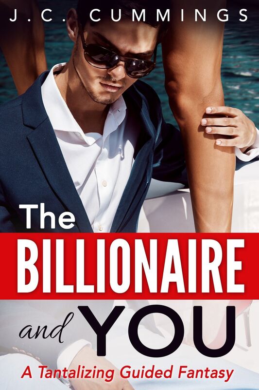The Billionaire and You: A Tantalizing Guided Fantasy