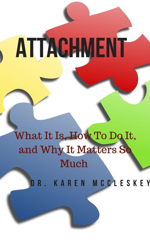 Attachment: What it is, How to do it, and Why it matters so much