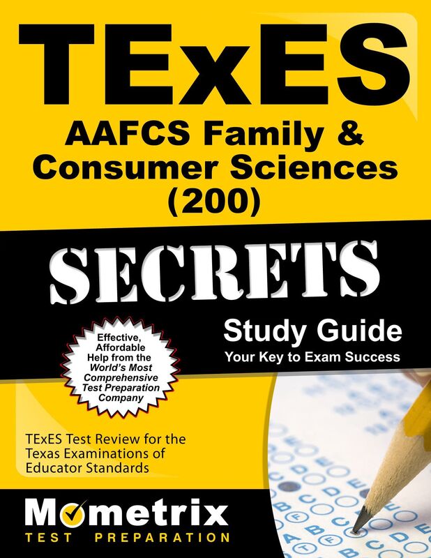 TExES AAFCS Family & Consumer Sciences (200) Secrets Study Guide: TExES Test Review for the Texas Examinations of Educator Standards