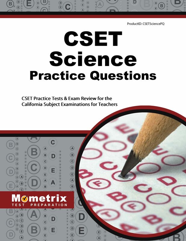 CSET Science Practice Questions (First Set): CSET Practice Tests & Exam Review for the California Subject Examinations for Teachers