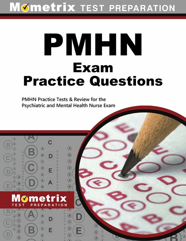 PMHN Exam Practice Questions (First Set): PMHN Practice Tests & Review for the Psychiatric and Mental Health Nurse Exam