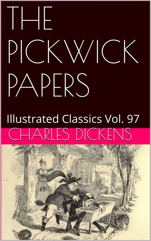 THE PICKWICK PAPERS By Charles Dickens