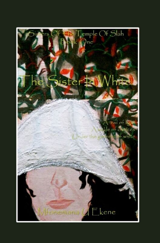 Sisters Of The Temple Of Slah Book One: The Sister In White