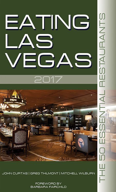 Eating Las Vegas 2017: The 50 Essential Restaurants