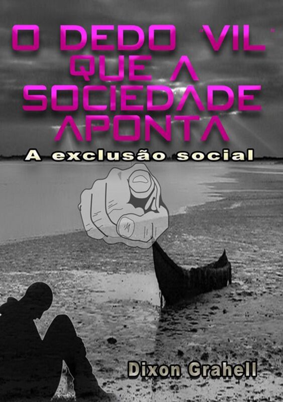 O Dedo "Vil" Que A Sociedade Aponta