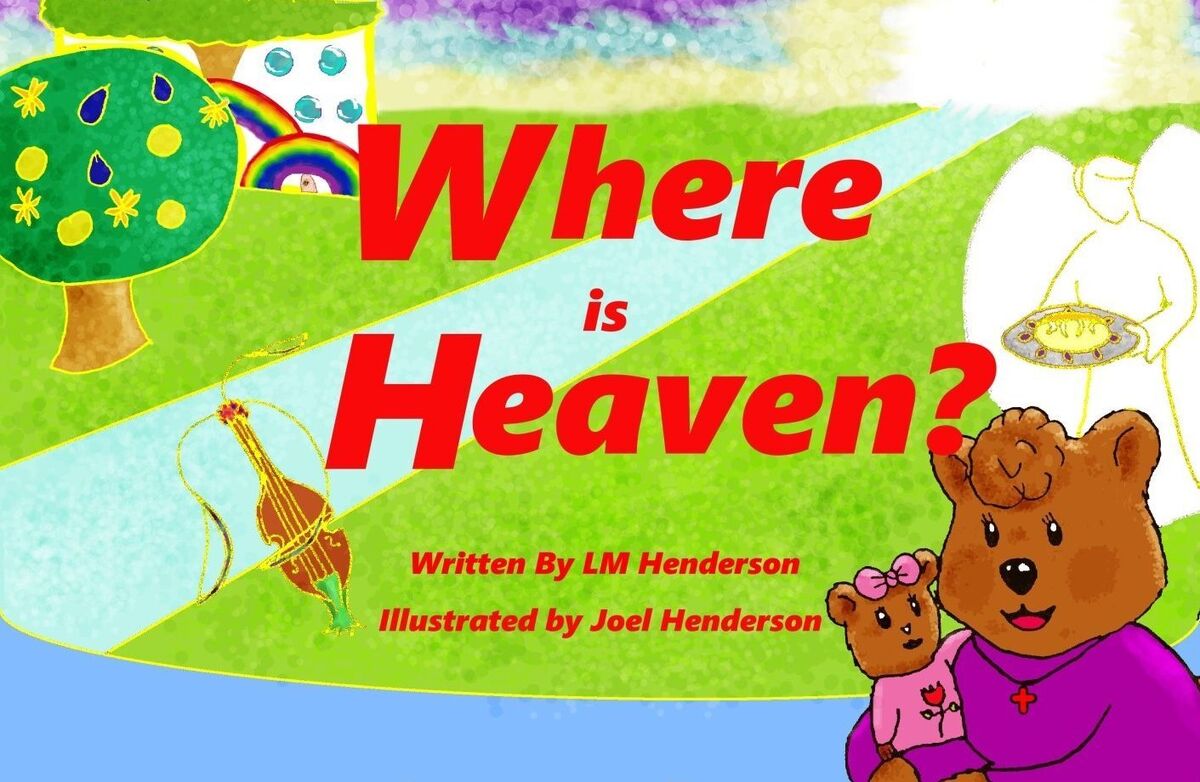 Where is Heaven? (A Children's Book)