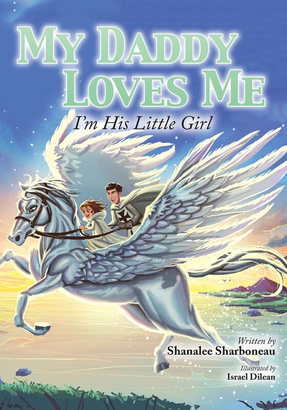 My Daddy Loves Me: I'm His Little Girl