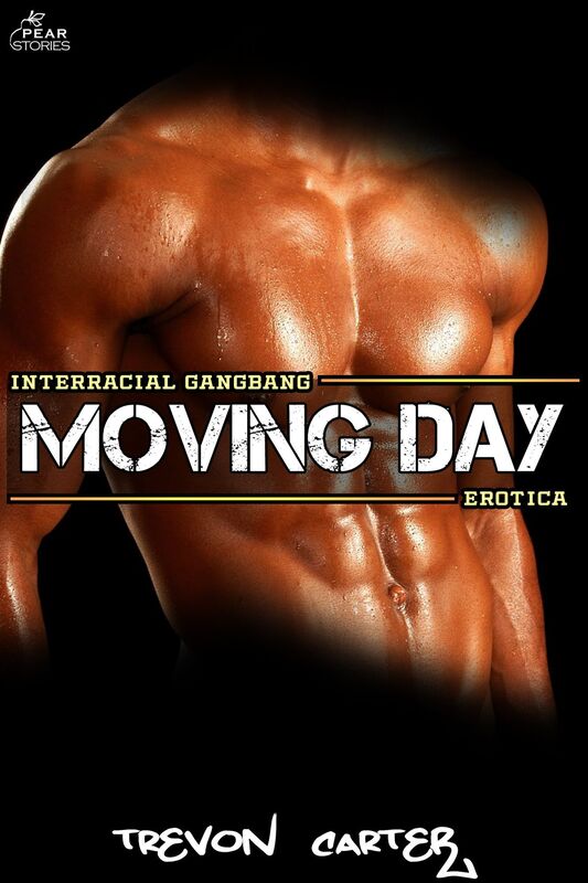 Moving Day (Interracial Gangbang Erotica)