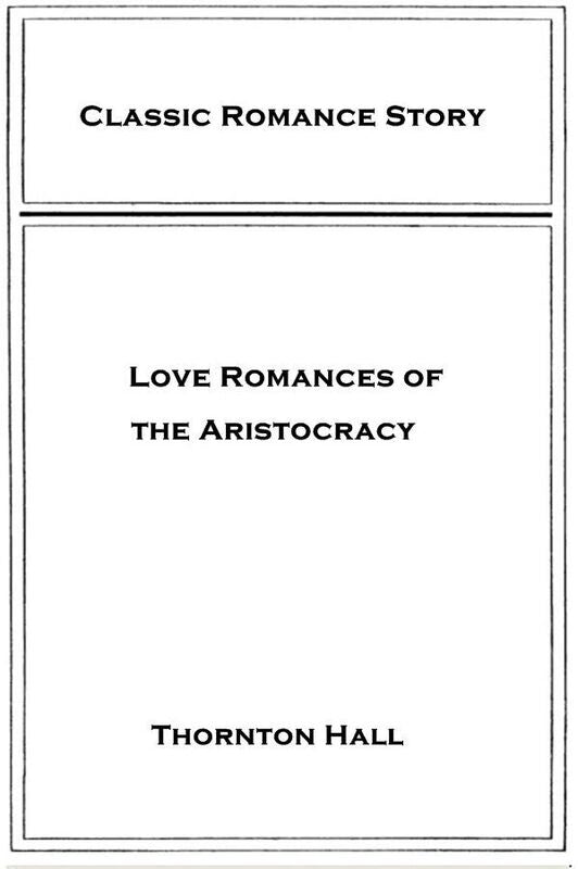 Love Romances of the Aristocracy
