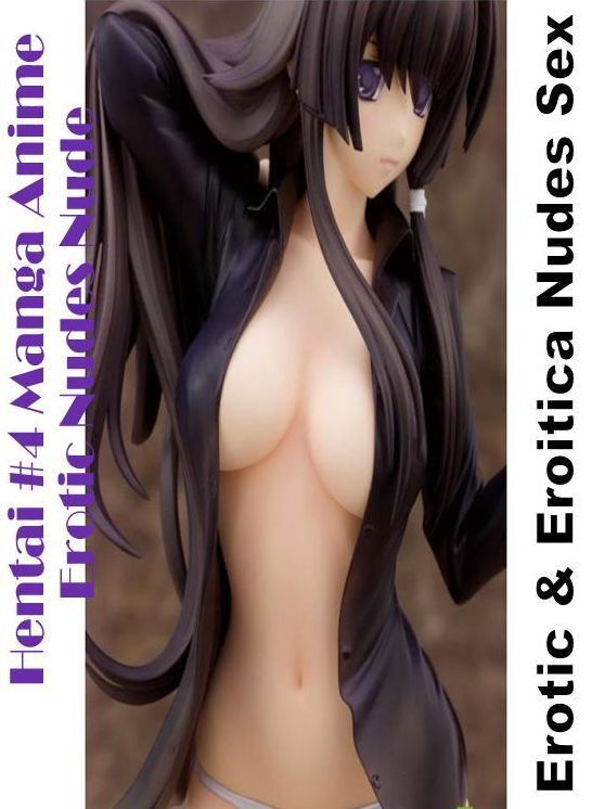 Adults Only: Erotic & Eroitica Nudes Sex Hentai #4 Manga Anime Erotic Nudes Nude ( Erotic Photography, Erotic Stories, Nude Photos, Naked , Lesbian, She-male, Gay, Fetish, Bondage, Sex, Erotica, Hentai, Blow Job, Three-sum , XXX)