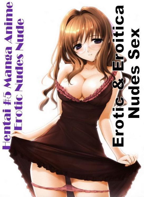 Blow Job: Erotic & Eroitica Nudes Sex Hentai #5 Manga Anime Erotic Nudes Nude ( Erotic Photography, Erotic Stories, Nude Photos, Naked , Lesbian, She-male, Gay, Fetish, Bondage, Sex, Erotica, Hentai, Blow Job, Three-sum , XXX)