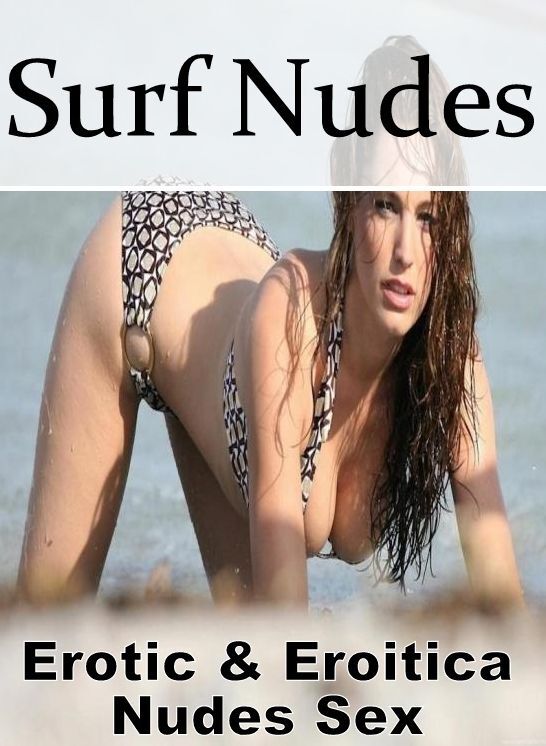 Domination: Erotic & Eroitica Nudes Sex Surf Nudes ( Erotic Photography, Erotic Stories, Nude Photos, Naked , Lesbian, She-male, Gay, Fetish, Bondage, Sex, Erotica, Hentai, Blow Job, Three-sum , XXX)